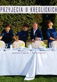 Przyjęcia u Kręglickich - Agnieszka Kręglicka, Marcin Kręglicki