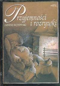 Przyjemności i rozrywki - Janusz Łętowski