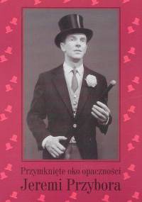 Przymknięte oko opaczności - Jeremi Przybora
