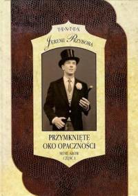 Przymknięte oko opaczności. Memuarów część I - Jeremi Przybora