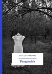 Przypadek - Stefan Grabiński