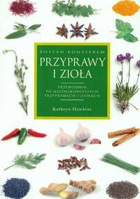 Przyprawy i zioła - Kathryn Hawkins