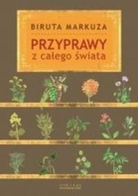 Przyprawy z całego świata - Biruta Markuza