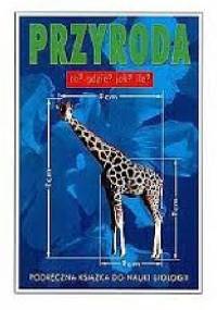 Przyroda. Co? Gdzie? Jak? Ile? - Anita Ganeri, Bridget Gibbs