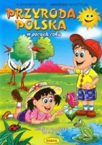 Przyroda polska w porach roku - Aleksandra Plec, Marzenna Skoczylas