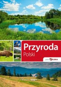 Przyroda Polski - praca zbiorowa