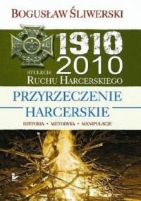 Przyrzeczenie harcerskie - Bogusław Śliwerski