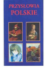 Przysłowia polskie - Jakub Kopacz