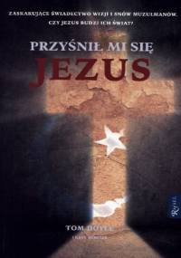 Przyśnił mi się Jezus - Thomas Doyle, Gregory Webster
