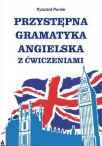 Przystępna gramatyka angielska - Ryszard Purski