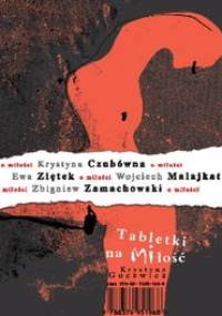 Przytul mnie. Tabletki na miłość - Krystyna Gucewicz