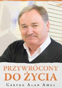 Przywrócony do życia - Carver Alan Ames