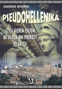 Pseudohellenika czyli siedem esejów na siedem dni podróży po Grecji