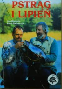 Pstrąg i lipień - Jan Błachuta, Karol Zacharczyk