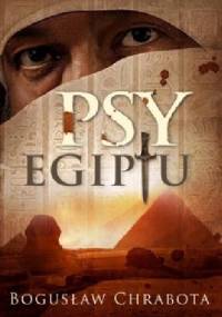 Psy Egiptu - Bogusław Chrabota