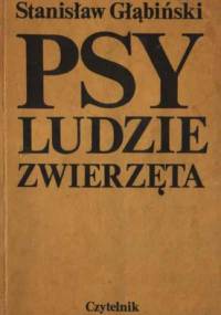 Psy, ludzie, zwierzęta - Stanisław Głąbiński