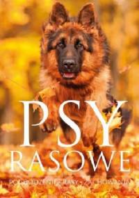 Psy rasowe. Pochodzenie Rasy Zachowania - Izabela Przeczek
