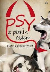 Psy z piekła rodem - Joanna Sędzikowska