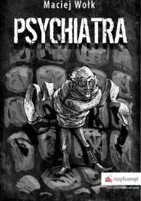 Psychiatra - Maciej Wołk