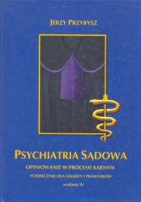 Psychiatria sądowa - Jerzy Przybysz