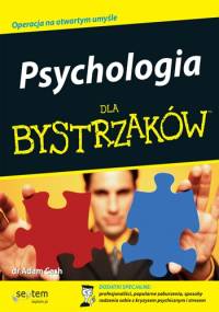 Psychologia dla bystrzaków - Adam Cash