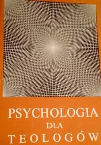 Psychologia dla teologów - praca zbiorowa