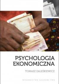 Psychologia ekonomiczna - Tomasz Zaleśkiewicz