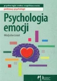 Psychologia emocji - Władysław Łosiak
