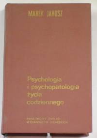 Psychologia i psychopatologia życia codziennego - Marek Jarosz