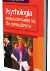 Psychologia komunikowania się dla menedżerów - Teresa Rzepa