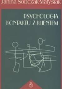 Psychologia kontaktu z klientem - Janina Sobczak-Matysiak