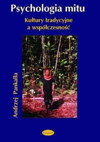 Psychologia mitu - Andrzej Pankalla