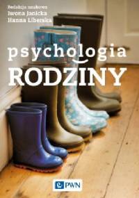 Psychologia rodziny - Iwona Janicka, Hanna Liberska