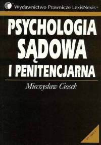 Psychologia sądowa i penitencjarna - Mieczysław Ciosek
