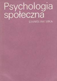 Psychologia społeczna - Stanisław Mika