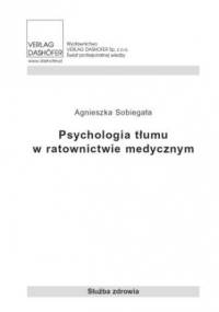 Psychologia tłumu w ratownictwie medycznym - Sobiegała Agnieszka