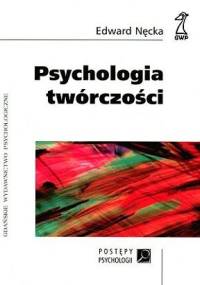 Psychologia twórczości - Edward Nęcka