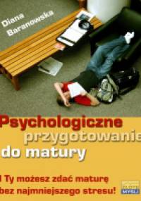 Psychologiczne przygotowanie do matury - Diana Baranowska
