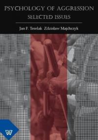Psychology of Aggression - Zdzisław Majchrzyk, F. Terelak Jan