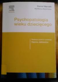 Psychopatologia wieku dziecięcego - Daniel Marcelli, David Cohen