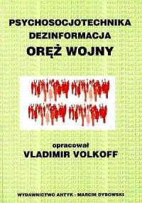 Psychosocjotechnika, dezinformacja - oręż wojny - Vladimir Volkoff