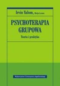 Psychoterapia grupowa. Teoria i praktyka. - Irvin David Yalom