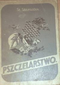 Pszczelarstwo - Stanisław Staszałek
