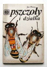 Pszczoły i działka - Jan Plewa