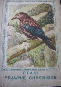 Ptaki prawnie chronione - Henryk Piaskowski