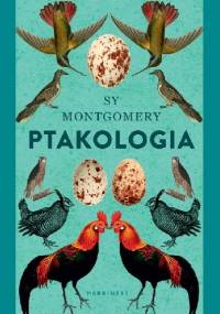 Ptakologia - Sy Montgomery