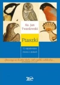 Ptaszki - Jan Twardowski