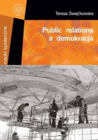Public relations a demokracja - Święćkowska Teresa