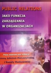 Public relations jako funkcja zarządzania w organizacjach