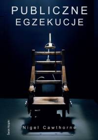Publiczne egzekucje - Nigel Cawthorne